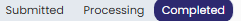 submitted, processing, and completed tabs and the completed tabs is dark purple showing it has been selected to open